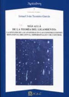 mas alla de la teoria del ligamento: la sintaxis de las anaforas en las construcciones reflexivas, ergativas, imperdonales y de control-ismael ivan teomiro garcia-9788492658145