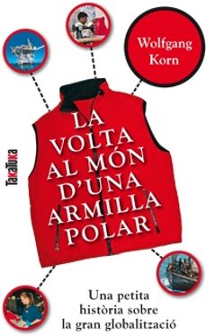 La vuelta al mundo de un forro polar rojo: Pequeña historia de la