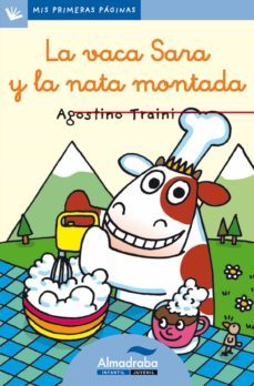 la vaca sara y la nata montada (primeras paginas - lc: letra curs iva-agostino traini-9788492702145