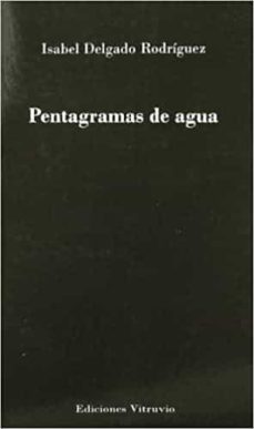 pentagramas de agua-isabel delgado rodriguez-9788492770045
