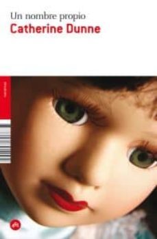 un nombre propio-catherine dunne-9788492891245