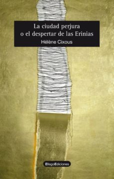 la ciudad perjura o el despertar de las erinias-9788492965045