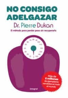 no consigo adelgazar-pierre dukan-9788492981045