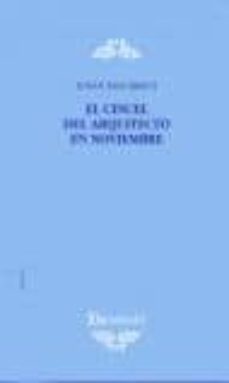 el cincel del arquitecto en noviembre-julian ruiz bravo-9788493315245