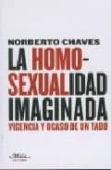 la homosexualidad imaginada-norberto chaves-9788493664145