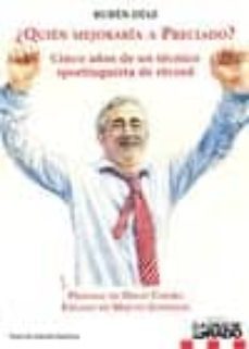 ¿quien mejoraria a preciado?: cinco años de un tecnico sportingui sta de record-ruben diaz-9788493854645