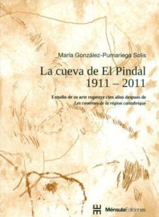 cueva de el pindal 1911-2011: estudio de su arte rupestre cien añ os despues-maria gonzalez pumariega solis-9788493862145