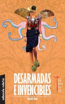 desarmadas e invencibles (ebook)-rosario raro-9788494014345