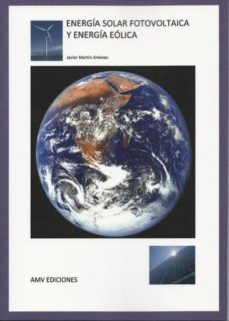 energia solar fotovoltaica y energia eolica-javier martin jimenez-9788494198045