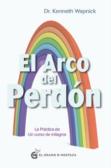 el arco del perdon-kenneth wapnick-9788494248245