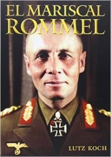 el mariscal rommel-lutz koch-9788494261145