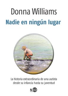 nadie en ningun lugar-donna williams-9788494442445