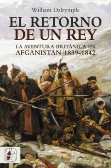 el retorno de un rey-william dalrymple-9788494627545