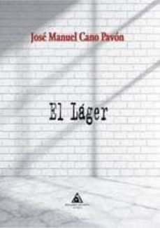 el lager-jose manuel cano pavon-9788494649745