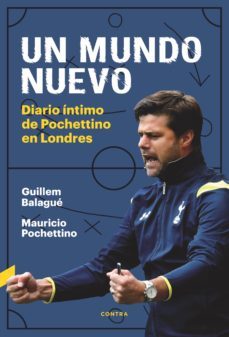 un mundo nuevo (ebook)-guillem balague-mauric pochettino-9788494858345