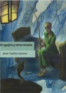el agujero y otros relatos-9788494871245