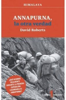 annapurna, la otra verdad-david roberts-9788494895845