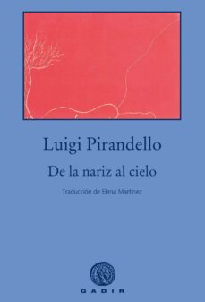 de la nariz al cielo-luigi pirandello-9788494945045