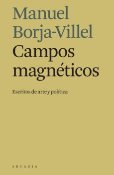 campos magneticos: escritos de arte y politica-9788494992445