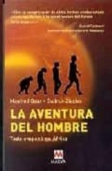 la aventura del hombre: todo empezo en africa-manfred baur-gudrun ziegler-9788495354945