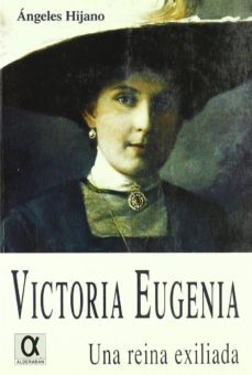 victoria eugenia, una reina exiliada-9788495414045