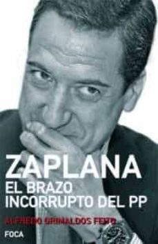 zaplana: el brazo incorrupto del pp-9788495440945