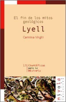 lyell. el fin de los mitos geologicos-carmina virgili-9788495599445