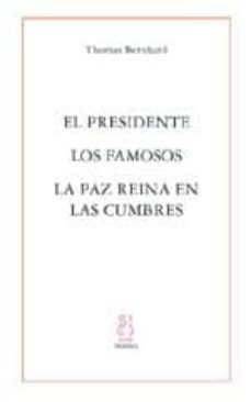 el presidente; los famosos; la paz reina en las cumbres-9788495786845