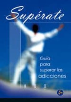 superate . guia para superar las adicciones-9788495973245
