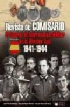 revista de comisario: el cuerpo de intervencion militar en la div ision azul 1941-1944-jesus dolado esteban-eduardo ramos redondo-eduardo robles esteban-9788496016545