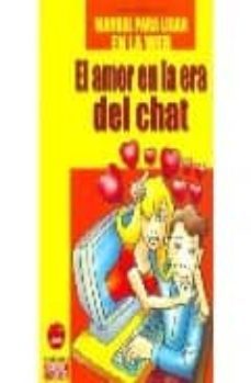 el amor en la era del chat: manual para ligar en la web-mariano gimenez carrasco-9788496129245