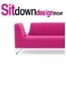 sit down design now! (ed. bilingue ingles-español)-9788496429345
