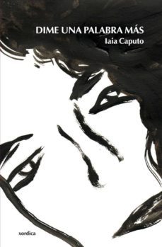 dime una palabra mas-iaia caputo-9788496457645