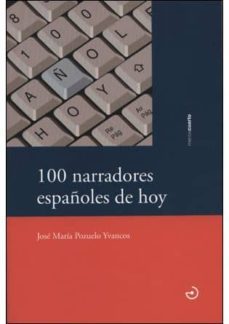100 narradores españoles de hoy-jose maria pozuelo yvancos-9788496675445