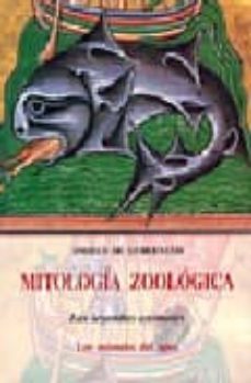 mitologia zoologica: las leyendas animales: los animales del agua-angelo de gubernatis-9788497160445