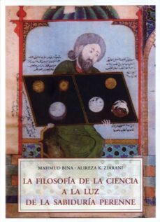 la filosofia de la ciencia a la luz de la sabiduria perenne-mahmoud bina-9788497163545