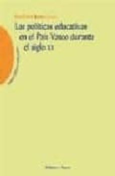 las politicas educativas en el pais vasco durante el siglo xx-9788497422345