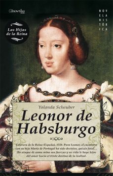leonor de habsburgo: reina consorte de portugal y de francia-9788497637145