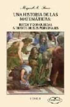 una historia de las matematicas: retos y conquistas a traves de s us personajes (o.c.) (2 vols.)-miguel a. perez-9788497708845
