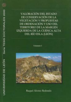 valoracion del estado de conservacion de la vegetacion y propuest as de ordenacion y uso del territorio (2 vols.)-alonso redondo-9788497730945