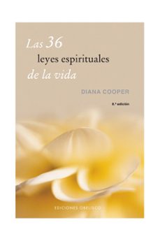 las 36 leyes espirituales de la vida-diana cooper-9788497770545
