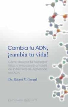 cambia tu adn, ¡cambia tu vida!-robert v. gerard-9788497772945
