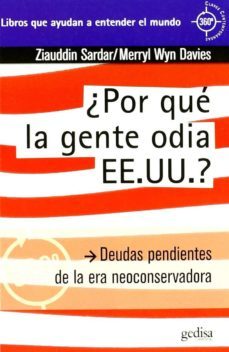 ¿ por que la gente odia ee.uu. ?-ziauddin sardar-merryl wyn davies-9788497843645