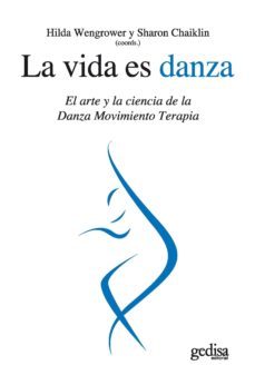 la vida es danza (ebook)-hilda wengrower-sharon chaiklin-9788497844345
