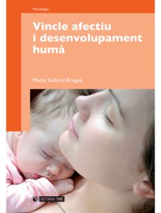 vincle afectiu i desenvolupament huma-marta sadurni i brugue-9788497884945