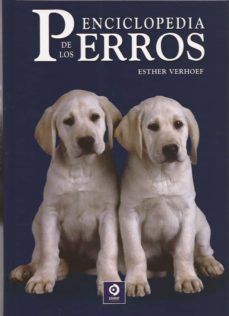 enciclopedia de los perros (nueva edicion)-esther verhoef-9788497941945