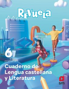 lengua 6º educacion primaria cuaderno proyecto revuela ed 2023 mec-9788498561845