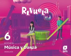 musica 6º educacion primaria revuela andalucia ed 2023-9788498562545