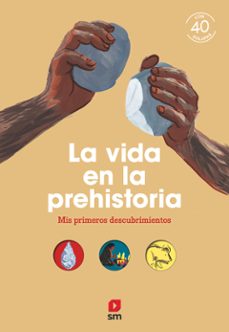 la vida en la prehistoria-sophie bordet petillon-9788498564945