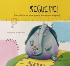 segueme-me! (uma historia de amor que nao tem nada de estranho) ( portugues)-jose campanari-9788498710045